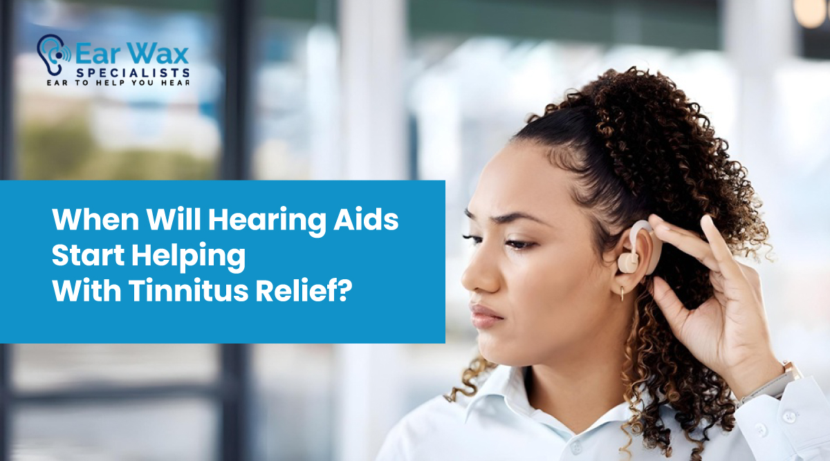 When Will Hearing Aids Start Helping With Tinnitus Relief?