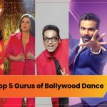 Top 5 Gurus of Bollywood Dance