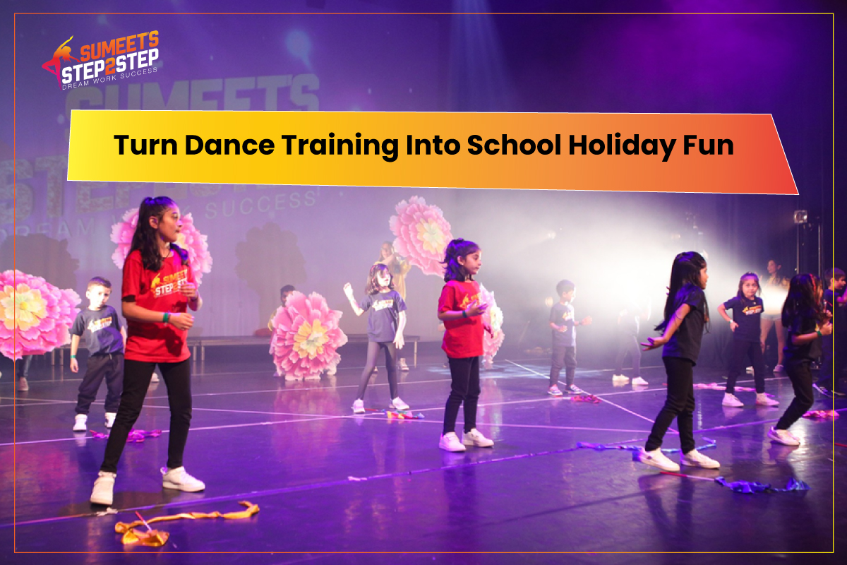 Turn Dance Training Into School Holiday Fun